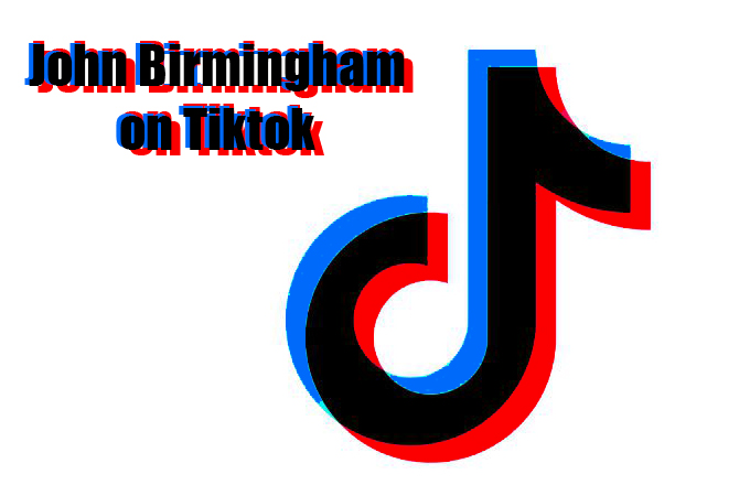 John Birmingham on TikTok